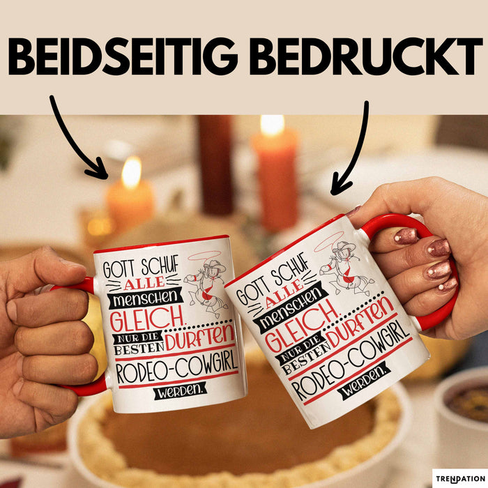 Rodeo-Cowgirl Geschenk Becher Tasse Gott Schuf Alle Menschen Gleich Nur Die Besten Durfeten Rodeo-Cowgirl Werden Geschenkidee Lustig Rot Trendation