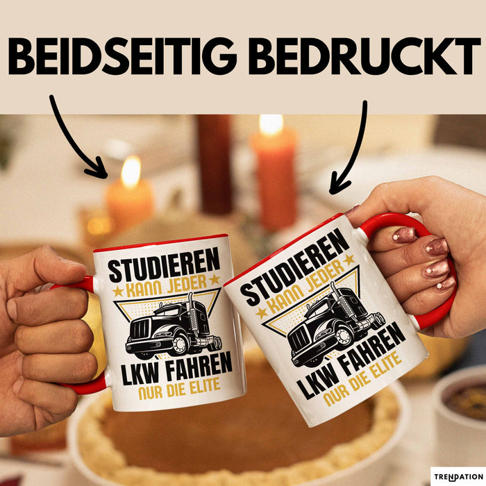 LKW Fahrer Geschenk Tasse Lastkraftwagen-Fahrer Geschenkidee Lustiger Spruch Kaffee-Becher Studieren Kann Jeder LKW Fahren Nur Die ELite Rot Trendation