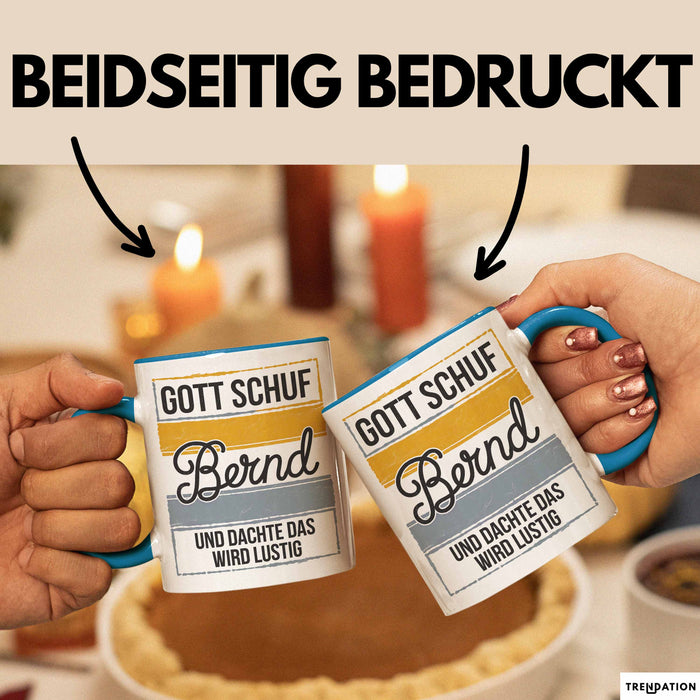 Bernd Tasse Geschenk Gott Schuf Bernd Und Dachte Wird Lustig Geschenkidee Blau Trendation