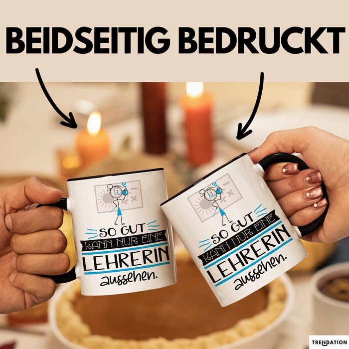 Lehrerin Geschenk Tasse So Gut Kann Nur Eine Lehrerin Aussehen Geschenkidee Geburtstag Weihnachten Lustig Trendation