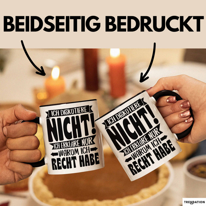 Lustige Tasse Besserwisser Mit Spruch Ich Diskutiere Nicht Ich Erkläre Nur Warum Ich Recht Habe Kaffee-Becher Sprüche Geschenkidee Kollege Schwarz Trendation