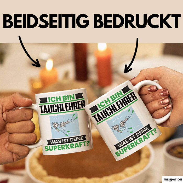 Tauchlehrer Tasse Geschenk für Tauchlehrer Geburtstag Lustiger Spruch Kaffee-Becher Was Ist Deine Superkraft Weiß Trendation