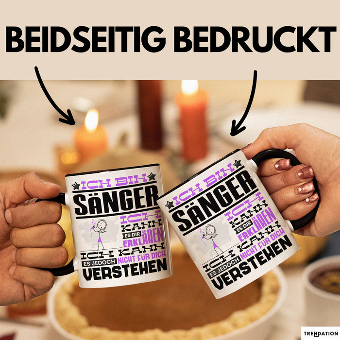 Sänger Geschenk Tasse Geschenkidee für Sänger Geburtstag Lustiger Spruch Ich Bin Sänger Ich Kann Es Dir Erklären Aber Nicht Für Dich Verstehen Funny Schwarz Trendation