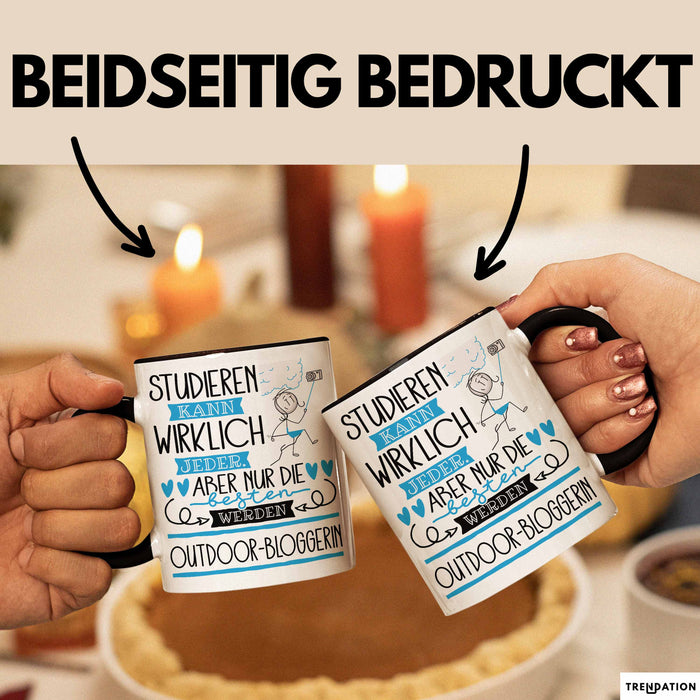Outdoor-Bloggerin Tasse Lustiges Geschenk Studieren Kann Wirklich Jeder Nur Die Besten Werden Outdoor-Bloggerin Schwarz Trendation