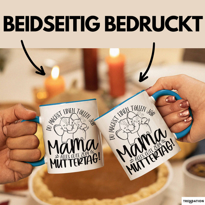 Mutter Geschenk Tasse Mama Du Machst Einen Tollen Job Alles Gute Zum Muttertag Geschenkidee Mütter Kaffee-Becher Blau Trendation