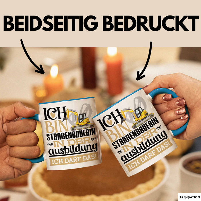 Straßenbauerin Ausbildung Start Geschenk Tasse Ich Bin Straßenbauerin In Der Ausbildung Ich Darf Das Kaffee-Becher Geschenkidee Blau Trendation