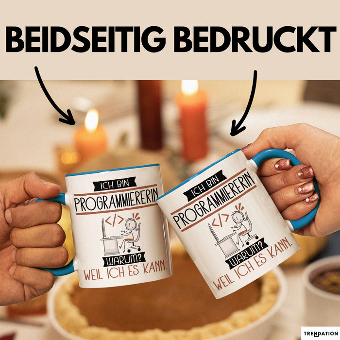 Programmiererin Tasse Geschenk Ich Bin Programmiererin Warum Weil Ich Es Kann Geschenkidee Geburtstag Blau Trendation
