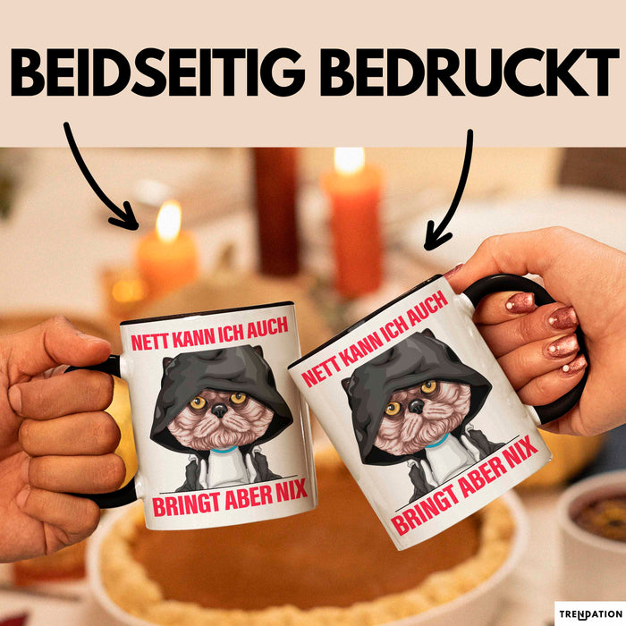 Sarkasmus Tasse Geschenk Lustiger Spruch Nett Kann Ich Auch Bringt Aber Nix Becher Schwarz Trendation
