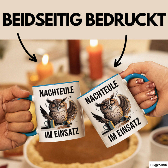 Nachteule Nachtarbeiter Tasse Geschenk Lustige Geschenkidee Spruch Nachteule Im Einsatz Blau Trendation