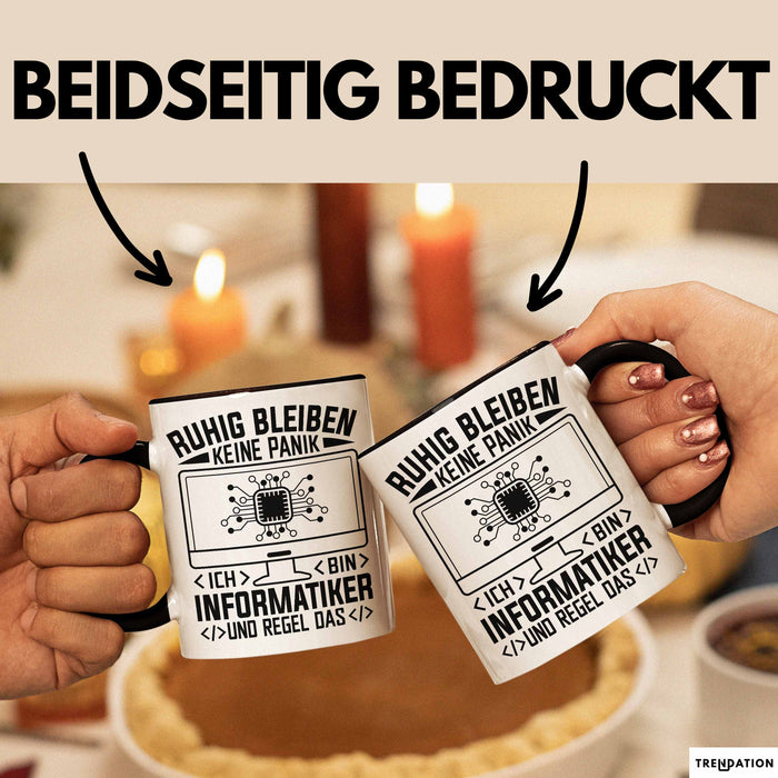 Informatiker Tasse Geschenk Ruhig Bleiben Ich Bin Informatiker Und Regel Das Geschenkidee It Techniker Programmierer Trendation