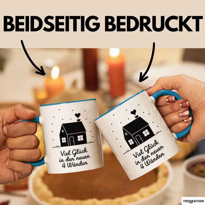 Neues Zuhause Eigentümer Tasse Geschenk Lustige Geschenkidee Spruch Viel Glück In Den Neuen 4 Wänden Blau Trendation