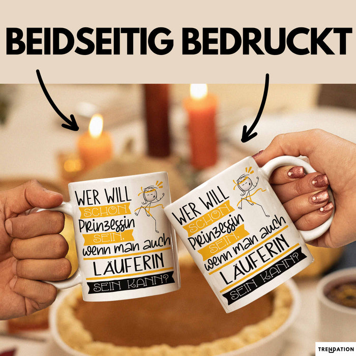 Läuferin Tasse Geschenk Spruch Wer Will Schon Prinzessin Sein Wenn Man Auch Läuferin Sein Kann Weiß Trendation
