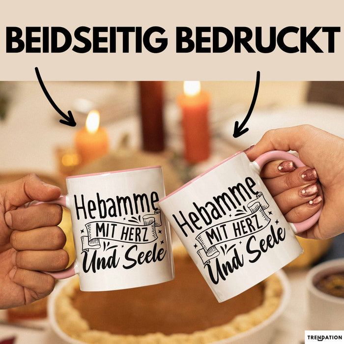 Hebamme Tasse Geschenk Hebamme Mit Herz Und Seele Rosa Trendation