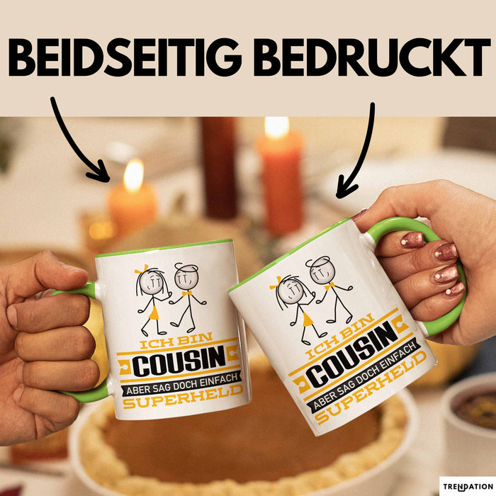 Cousin Geschenk Tasse Ich Bin Cousin Aber Sag Doch Einfach Superheld Lustige Geschenkdiee für Cousin Kaffee-Becher Grün Trendation