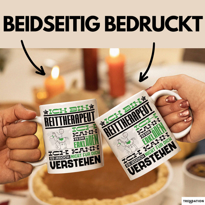 Reittherapeut Geschenk Kaffee-Tasse Geschenkidee für Reittherapeut Ich Bin Reittherapeut Ich Kann Es Dir Erklären Jedoch Nicht Für Dich Verstehen Spruch Lustig Weiß Trendation