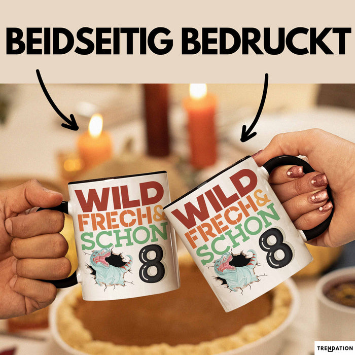 8. Geburtstag Geschenk Tasse Becher Wild Frech Und Schon 8 Trendation