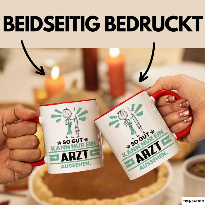 Arzt Geschenk Tasse So Gut Kann Nur Ein Arzt Aussehen Geschenkidee Kaffee-Becher Rot Trendation