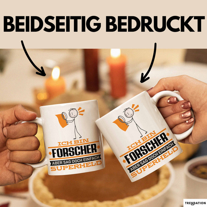 Forscher Geschenk Tasse Ich Bin Forscher Aber Sag Doch Einfach Superheld Lustige Geschenkdiee für Forscher Kaffee-Becher Weiß Trendation
