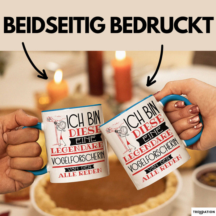 Vogelforscherin Tasse Geschenk Ich Bin Diese Eine Legendäre Vogelforscherin Von Der Alle Reden Geschenkidee Geburtstag Weihnachten Blau Trendation