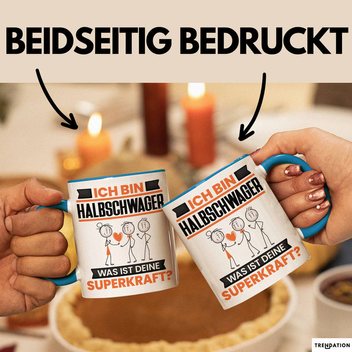Halbschwager Tasse Geschenk für Halbschwager Geburtstag Lustiger Spruch Kaffee-Becher Was Ist Deine Superkraft Blau Trendation