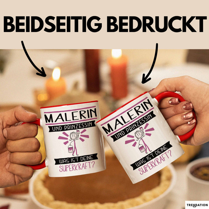Malerin Und Prinzessin Tasse Geschenk Für Eine Malerin Geburtstag Was Ist Deine Superkraft Rot Trendation