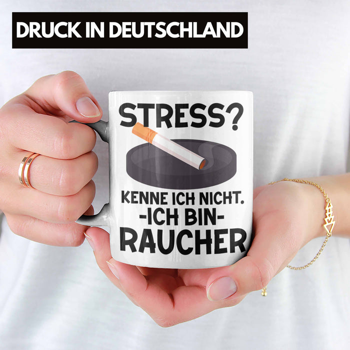 Raucher Geschenk Tasse Spruch Stress? Kenne Ich Nicht Ich Bin Raucher Geschenkidee Zigaretten Weiß Trendation