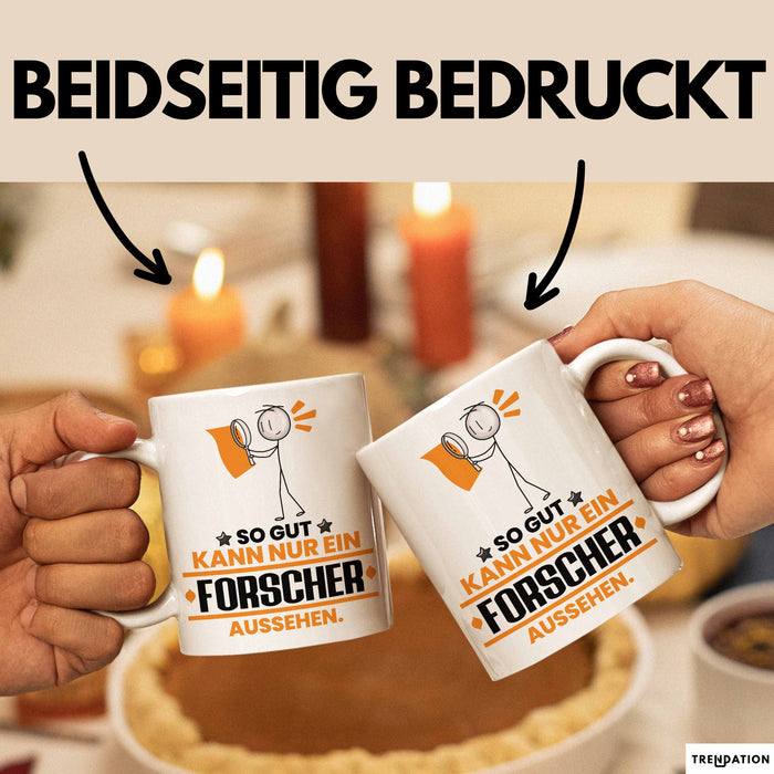 Forscher Geschenk Tasse So Gut Kann Nur Ein Forscher Aussehen Geschenkidee Kaffee-Becher Weiß Trendation