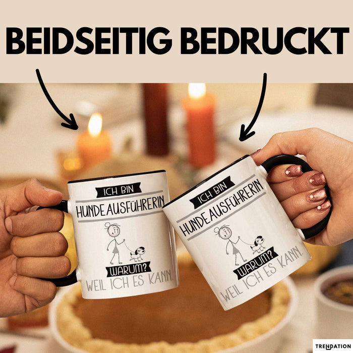 Hundeausführerin Tasse Geschenk Ich Bin Hundeausführerin Warum Weil Ich Es Kann Geschenkidee Geburtstag Trendation