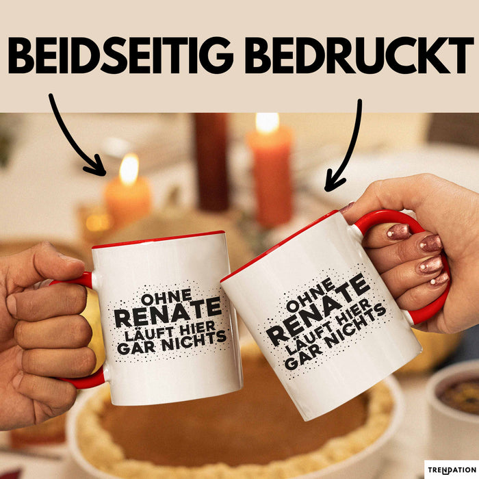 Renate Tasse Ohne Renate Laeuft Hier Gar Nichts Geschenk Rot Trendation