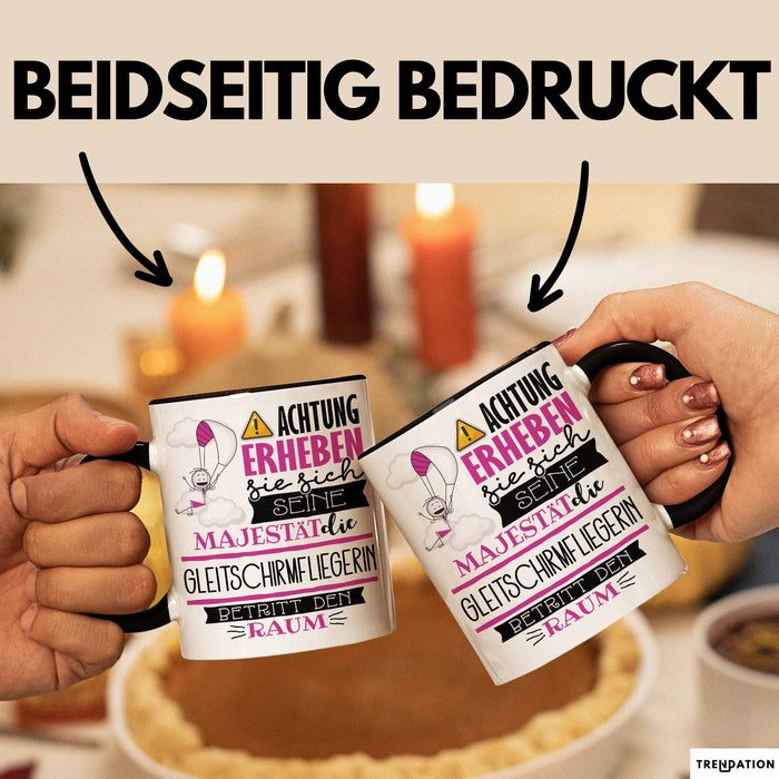 Gleitschirmfliegerin Tasse Geschenk Lustiger Spruch Bitte Erheben Sie Sich Seine Majestät Die Gleitschirmfliegerin Betritt Den Raum Schwarz Trendation