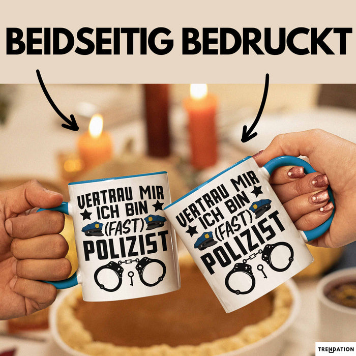 Polizist Tasse Geschenk Ausbildung Vertrau Mir Ich Bin Fast Polizist Polizei Blau Trendation