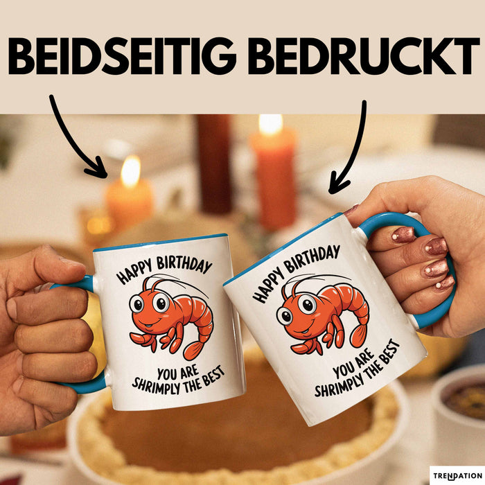 Geburtstagsfeier Garnele Tasse Geschenk Lustige Geschenkidee Spruch Alles Gute Zum Geburtstag Du Bist Shrimply Der Beste Blau Trendation