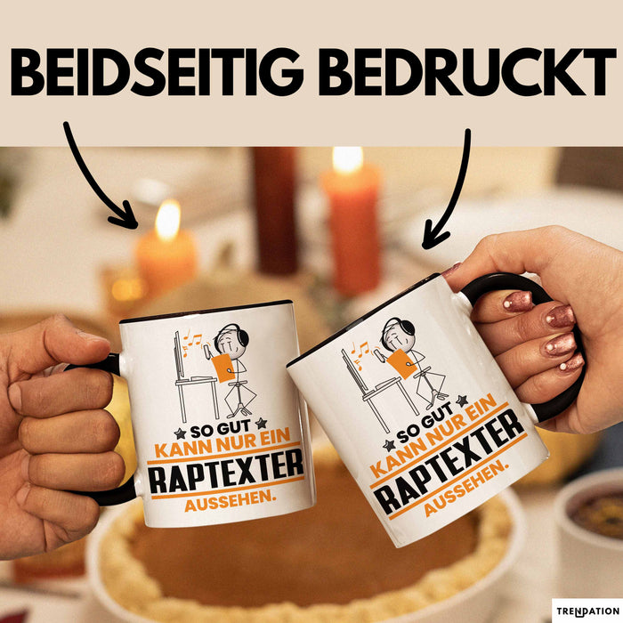 Raptexter Geschenk Tasse So Gut Kann Nur Ein Raptexter Aussehen Geschenkidee Kaffee-Becher Schwarz Trendation
