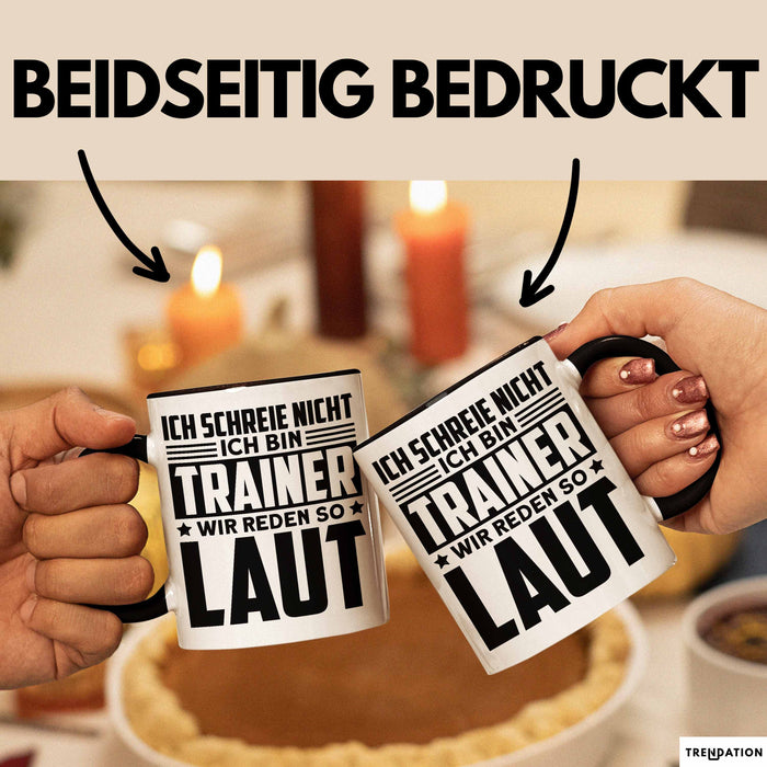 Trainer Tasse Geschenk Bester Fußball Basketball Coach Geschenkidee Ich Schreie Nicht Ich Bin Trainer Ich Rede So Laut Trendation