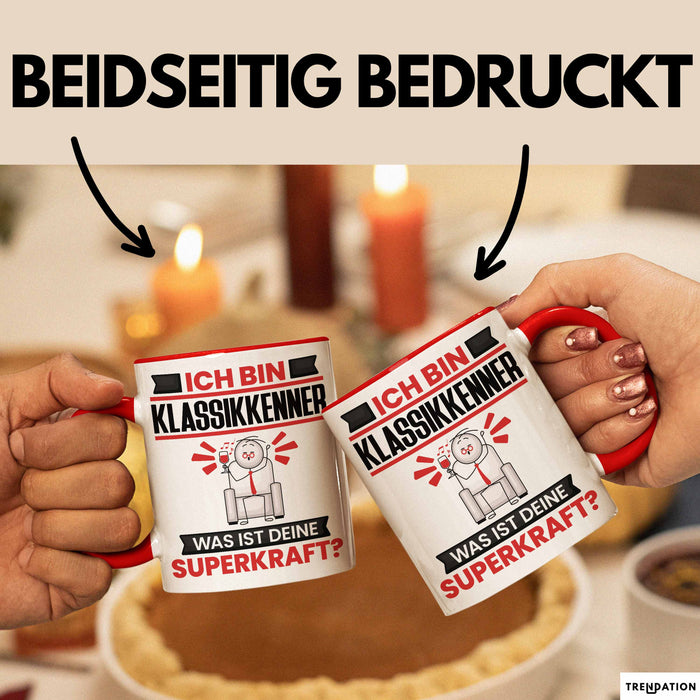 Klassikkenner Tasse Geschenk für Klassikkenner Geburtstag Lustiger Spruch Kaffee-Becher Was Ist Deine Superkraft Rot Trendation
