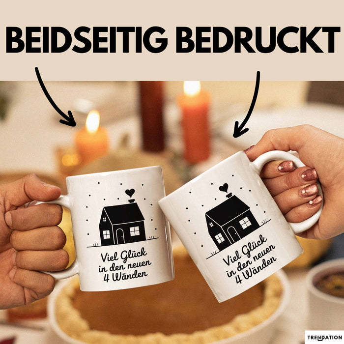 Neues Zuhause Eigentümer Tasse Geschenk Lustige Geschenkidee Spruch Viel Glück In Den Neuen 4 Wänden Weiß Trendation