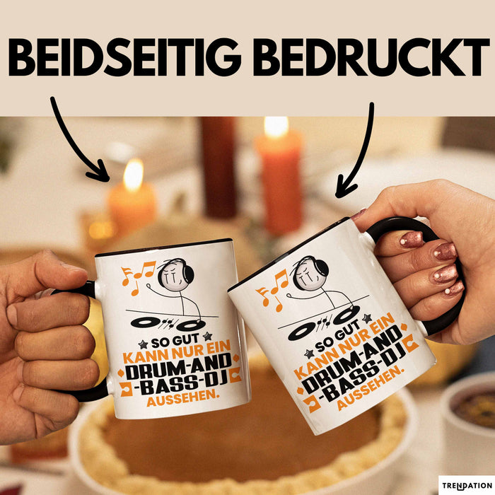 Drum-and-Bass-DJ Geschenk Tasse So Gut Kann Nur Ein Drum-and-Bass-DJ Aussehen Geschenkidee Kaffee-Becher Schwarz Trendation