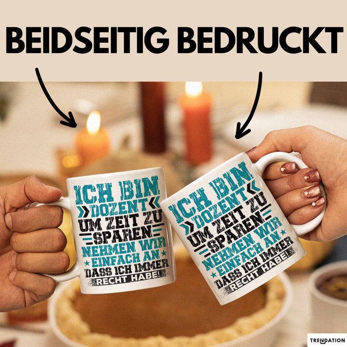 Dozent Vorlesung Tasse Geschenk Lustige Geschenkidee Spruch Ich Bin Dozent Weiß Trendation