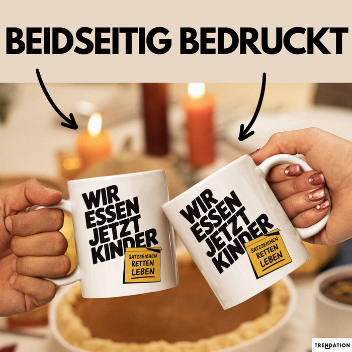 Deutschlehrer Unterricht Tasse Geschenk Lustige Geschenkidee Spruch "Wir Essen Jetzt Kinder" Satzzeichen Retten Leben Weiß Trendation