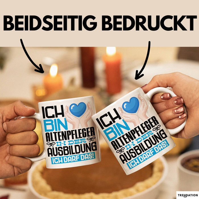 Altenpfleger Ausbildung Tasse Geschenk Ich Bin Altenpfleger In Der Ausbildung Ich Darf Das Geschenkidee Spruch Weiß Trendation