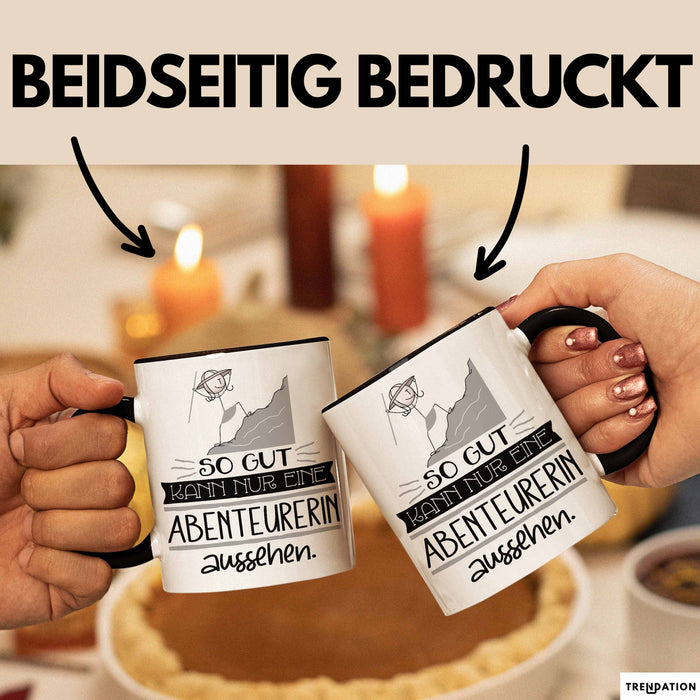 Abenteurerin Geschenk Tasse So Gut Kann Nur Eine Abenteurerin Aussehen Geschenkidee Geburtstag Weihnachten Lustig Trendation
