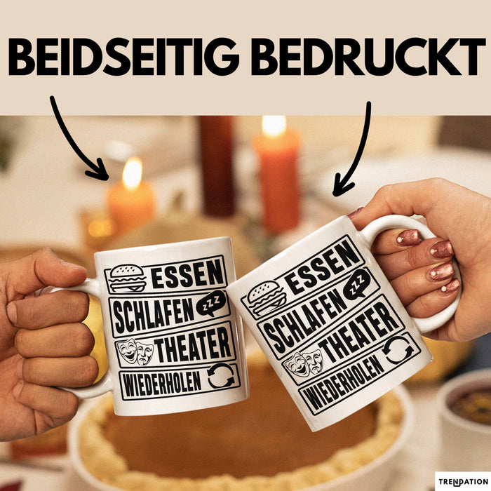 Theater Tasse Geschenk Essen Schlafen Theater Wiederholen Becher Weiß Trendation