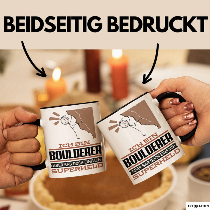 Boulderer Geschenk Tasse Ich Bin Boulderer Aber Sag Doch Einfach Superheld Lustige Geschenkdiee für Boulderer Kaffee-Becher Schwarz Trendation