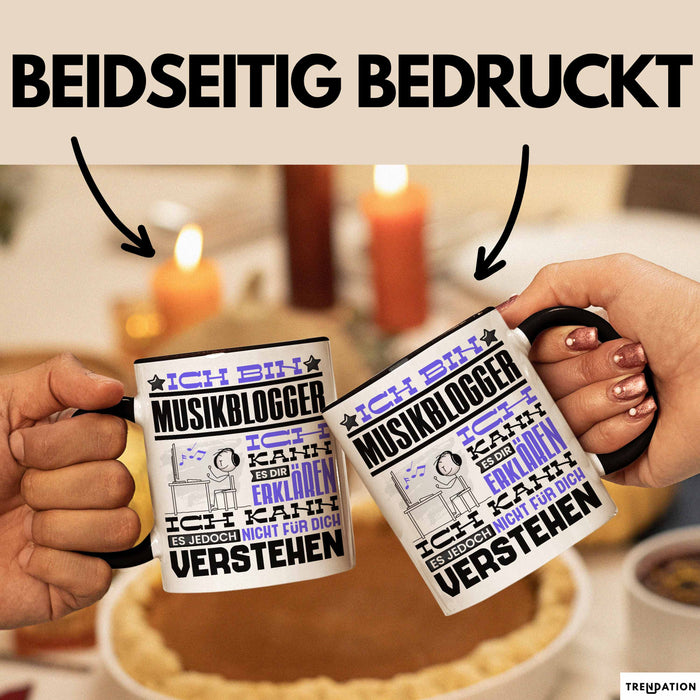 Musikblogger Geschenk Tasse Geschenkidee für Musikblogger Geburtstag Lustig Ich Bin Musikblogger Ich Kann Es Dir Erklären Aber Nicht Für Dich Verstehen Schwarz Trendation