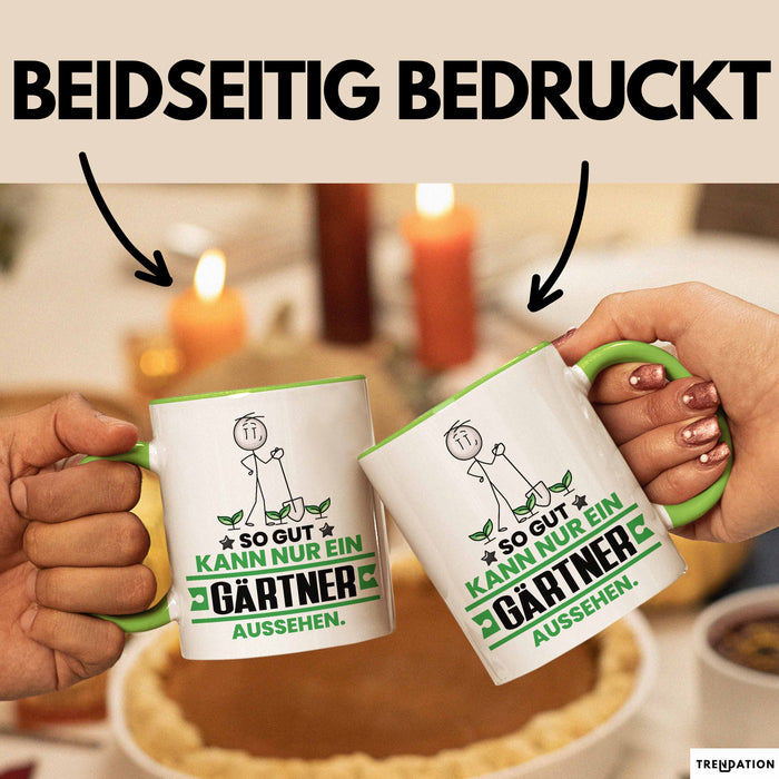 Gärtner Geschenk Tasse So Gut Kann Nur Ein Gärtner Aussehen Geschenkidee Kaffee-Becher Grün Trendation