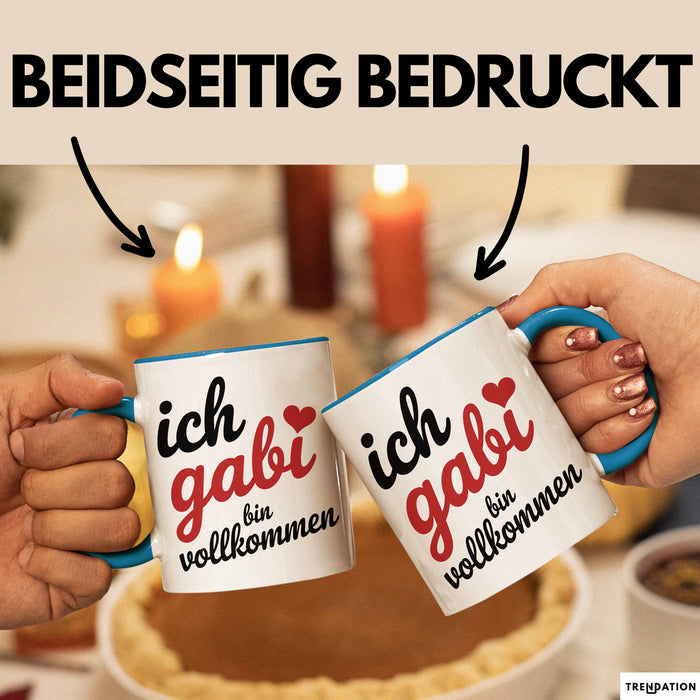 Gabi Tasse Geschenk Ich Bin Vollkommen Gabi Geschenkidee Geburtstag Blau Trendation