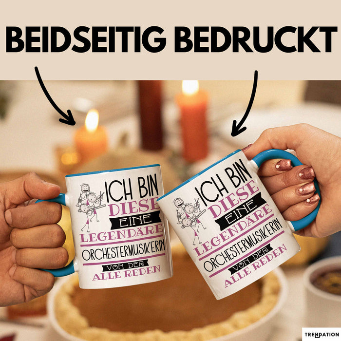 Orchestermusikerin Tasse Geschenk Ich Bin Diese Eine Legendäre Orchestermusikerin Von Der Alle Reden Geschenkidee Geburtstag Weihnachten Blau Trendation