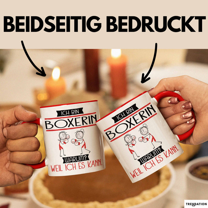 Boxerin Tasse Geschenk Ich Bin Boxerin Warum Weil Ich Es Kann Geschenkidee Geburtstag Rot Trendation