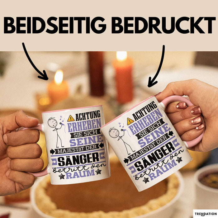 Sänger Geschenk Tasse Lustiger Spruch Erheben Sie Sich Der Sänger Betritt den Raum Rosa Trendation