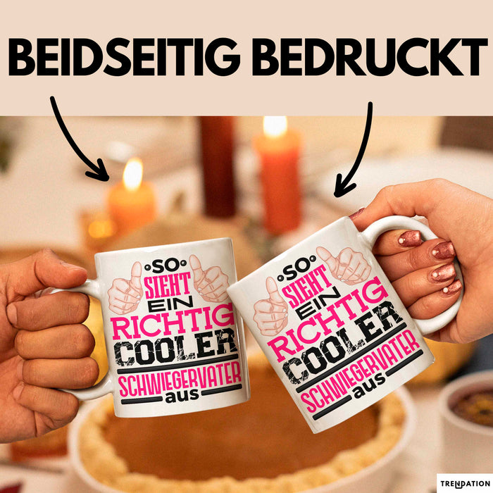 Schwiegervater Tasse Geschenk So Sieht Ein Richtig Cooler Schwiegerpapa Aus Becher Weiß Trendation